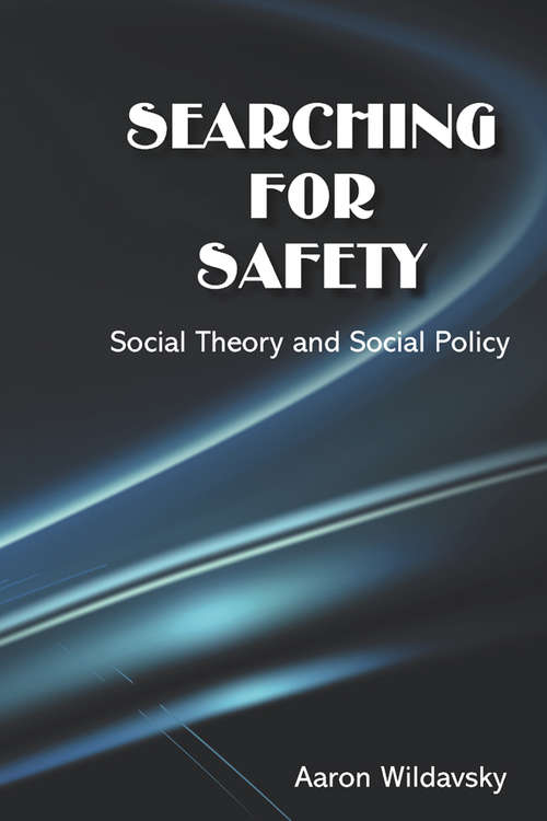 Book cover of Searching for Safety (Studies In Social Philosophy And Policy: Vol. 10)