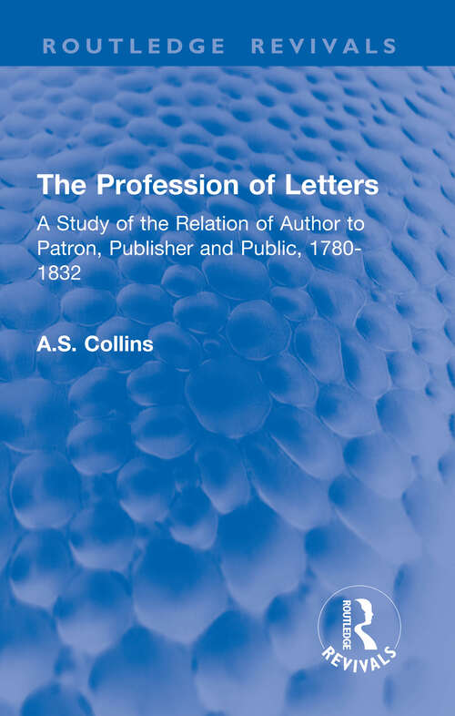 Book cover of The Profession of Letters: A Study of the Relation of Author to Patron, Publisher and Public, 1780-1832 (Routledge Revivals)