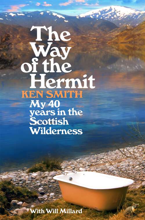 Book cover of The Way of the Hermit: My 40 years in the Scottish wilderness