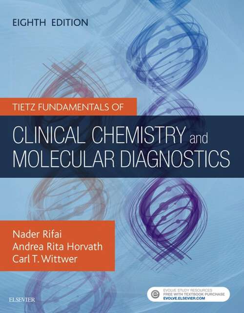 Book cover of Tietz Fundamentals of Clinical Chemistry and Molecular Diagnostics - E-Book: Tietz Fundamentals of Clinical Chemistry and Molecular Diagnostics - E-Book (8)