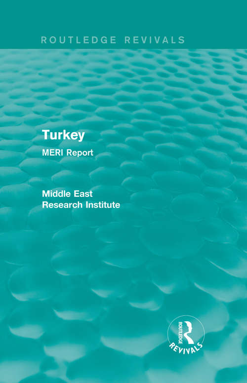 Book cover of Turkey: MERI Report (Routledge Revivals: Middle East Research Institute Reports)