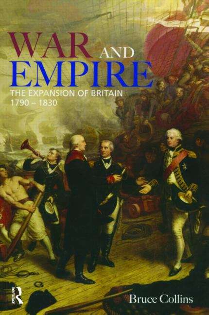 Book cover of War And Empire: The Expansion Of Britain, 1790-1830 (PDF)