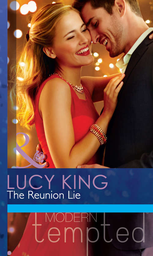 Book cover of The Reunion Lie: His Cinderella Mistress; Undeniable Demands; The Reunion Lie (ePub First edition) (Mills And Boon Modern Tempted Ser.)