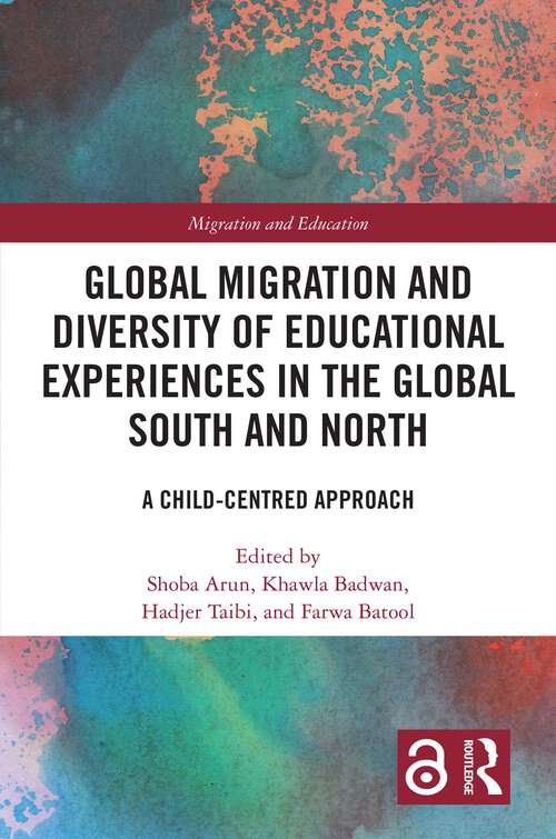 Book cover of Global Migration and Diversity of Educational Experiences in the Global South and North: A Child-Centred Approach (Migration and Education)