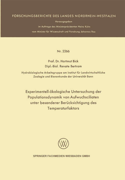 Book cover of Experimentell-ökologische Untersuchung der Populationsdynamik von Aufwuchsciliaten unter besonderer Berücksichtigung des Temperaturfaktors (1973) (Forschungsberichte des Landes Nordrhein-Westfalen #2266)