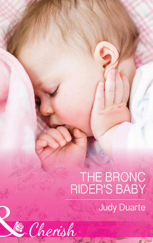 Book cover of The Bronc Rider's Baby: Charm School For Cowboys Fortune's Surprise Engagement The Bronc Rider's Baby (ePub edition) (Rocking Chair Rodeo #2)