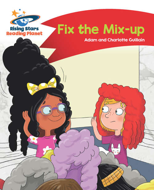 Book cover of Reading Planet - Fix the Mix-up - Red A: Comet Street Kids (PDF)