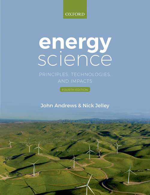 Book cover of Energy Science: Principles, Technologies, and Impacts