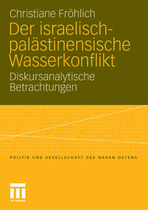 Book cover of Der israelisch-palästinensische Wasserkonflikt: Diskursanalytische Betrachtungen (2010) (Politik und Gesellschaft des Nahen Ostens)