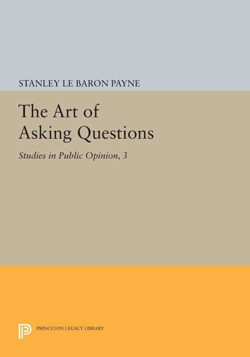 Book cover of The Art of Asking Questions: Studies in Public Opinion, 3