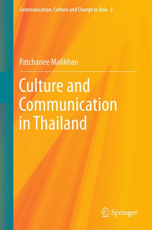 Book cover of Culture and Communication in Thailand (Communication, Culture and Change in Asia #3)
