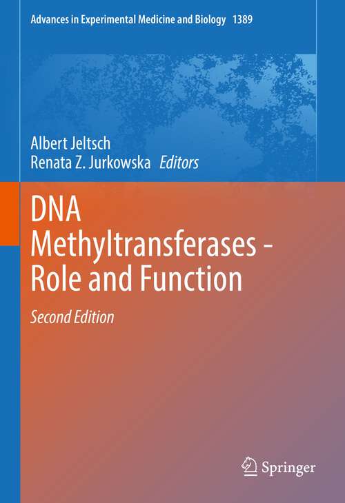 Book cover of DNA Methyltransferases - Role and Function (2nd ed. 2022) (Advances in Experimental Medicine and Biology #1389)