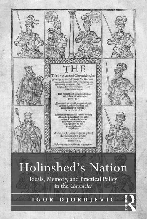 Book cover of Holinshed's Nation: Ideals, Memory, and Practical Policy in the Chronicles