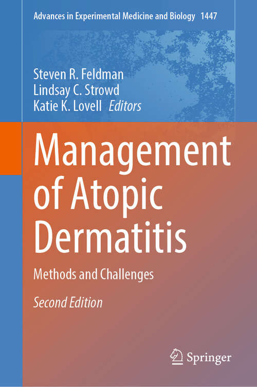 Book cover of Management of Atopic Dermatitis: Methods and Challenges (2nd ed. 2024) (Advances in Experimental Medicine and Biology #1447)