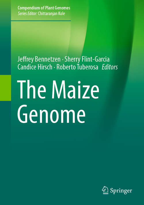 Book cover of The Maize Genome (1st ed. 2018) (Compendium of Plant Genomes)