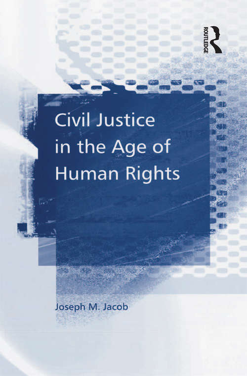 Book cover of Civil Justice in the Age of Human Rights