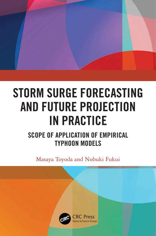 Book cover of Storm Surge Forecasting and Future Projection in Practice: Scope of Application of Empirical Typhoon Models