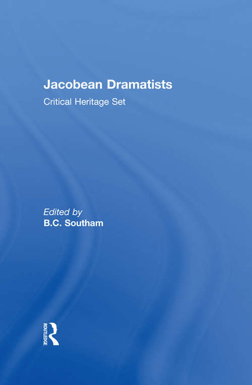Book cover of Jacobean Dramatists: Critical Heritage Set