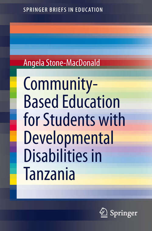 Book cover of Community-Based Education for Students with Developmental Disabilities in Tanzania (2014) (SpringerBriefs in Education)