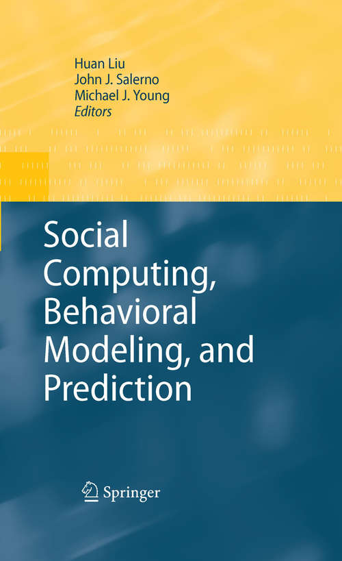 Book cover of Social Computing, Behavioral Modeling, and Prediction (2008)