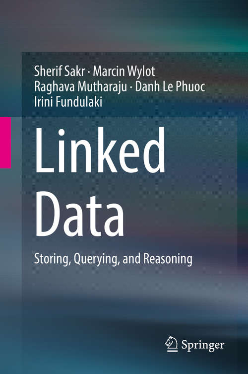 Book cover of Linked Data: Storing, Querying, and Reasoning