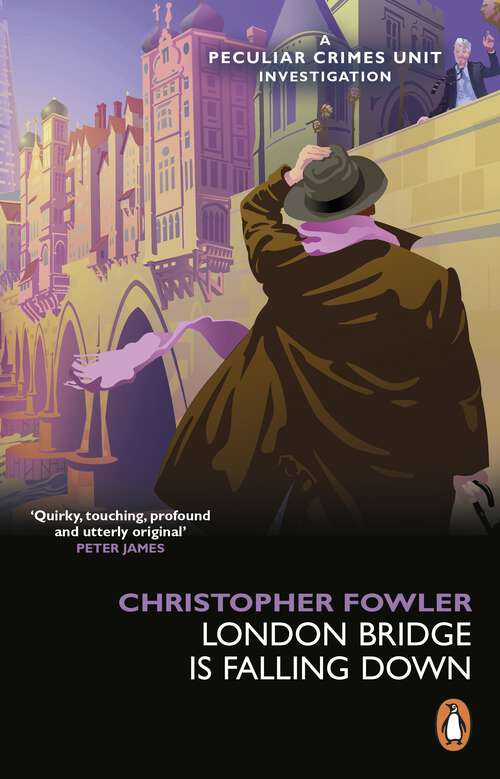 Book cover of Bryant & May - London Bridge is Falling Down: (bryant And May Book 3) (Bryant And May Ser. #3)