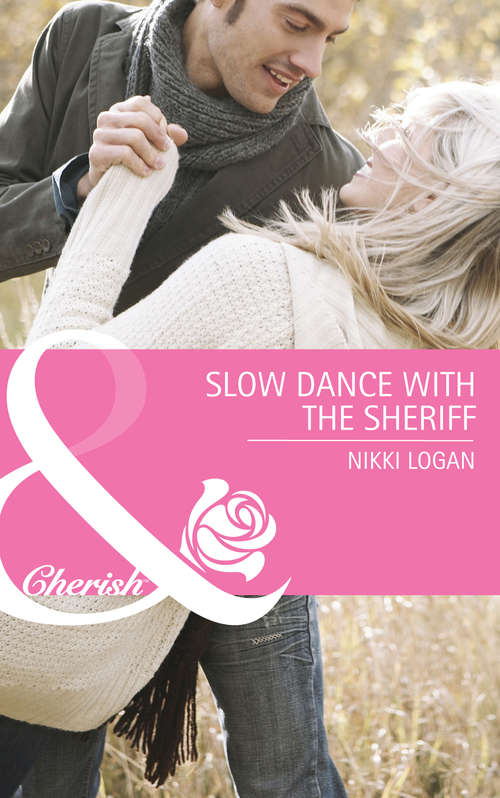 Book cover of Slow Dance with the Sheriff: Diamond In The Ruff Slow Dance With The Sheriff (ePub First edition) (The Larkville Legacy #2)