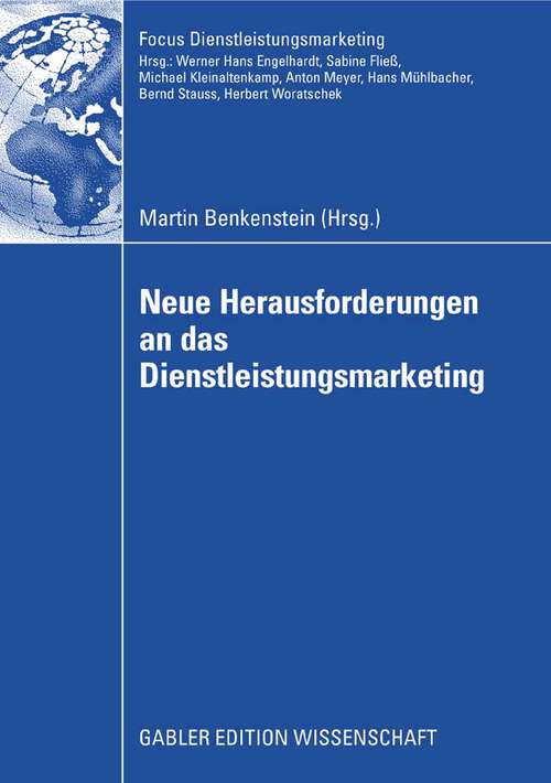 Book cover of Neue Herausforderungen an das Dienstleistungsmarketing (2008) (Fokus Dienstleistungsmarketing)