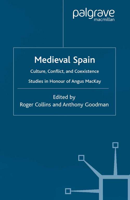 Book cover of Medieval Spain: Culture, Conflict and Coexistence (2002)