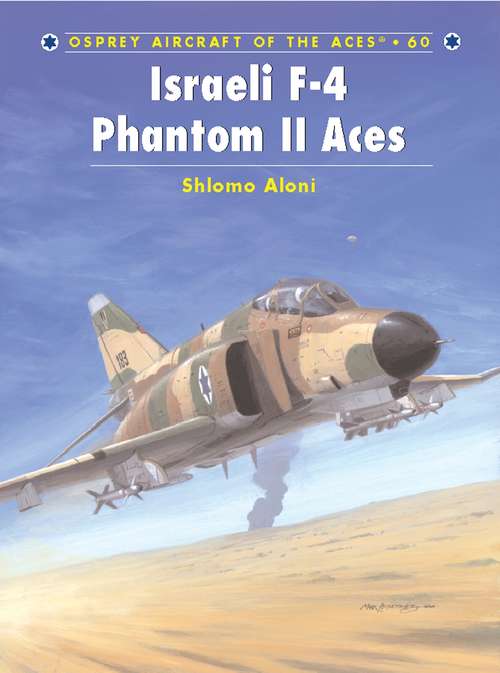 Book cover of Israeli F-4 Phantom II Aces (Aircraft of the Aces)