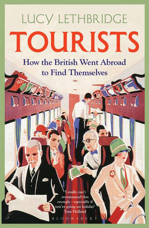 Book cover of Tourists: How the British Went Abroad to Find Themselves