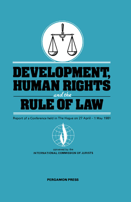 Book cover of Development, Human Rights and the Rule of Law: Report of a Conference Held in the Hague on 27 April—1 May 1981