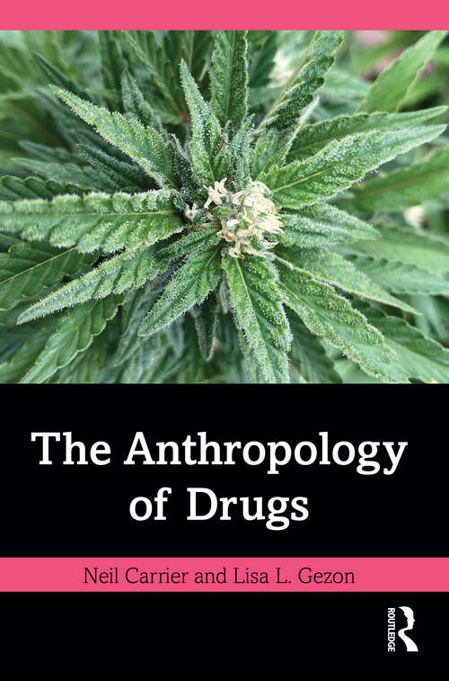 Book cover of The Anthropology of Drugs