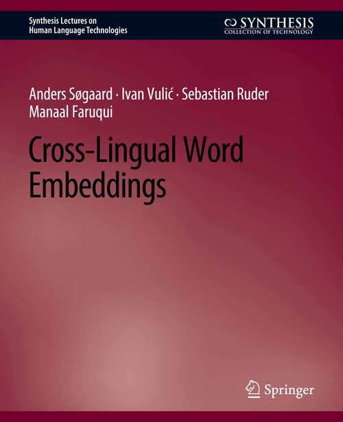 Book cover of Cross-Lingual Word Embeddings (Synthesis Lectures on Human Language Technologies)