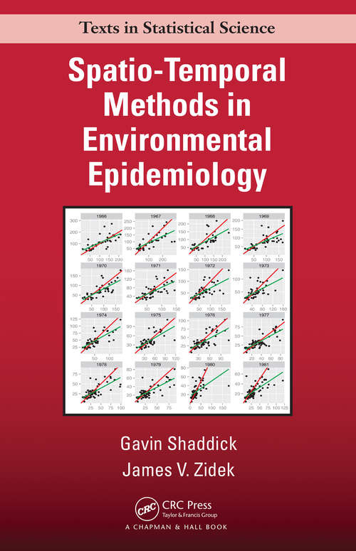 Book cover of Spatio-Temporal Methods in Environmental Epidemiology (Chapman And Hall/crc Texts In Statistical Science Ser.)