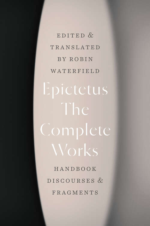 Book cover of The Complete Works: Handbook, Discourses, and Fragments