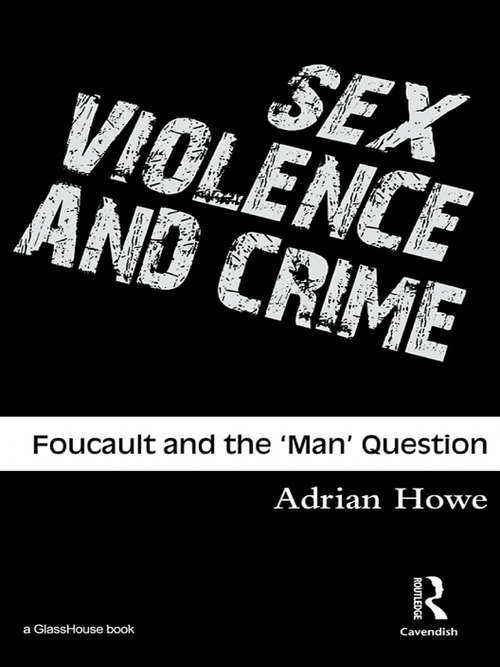 Book cover of Sex, Violence and Crime: Foucault and the 'Man' Question