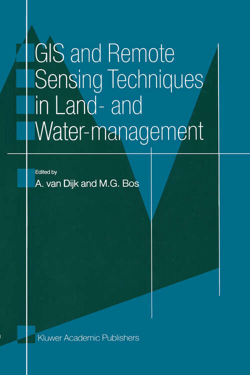 Book cover of GIS and Remote Sensing Techniques in Land- and Water-management (2001)