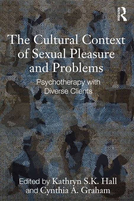 Book cover of The Cultural Context of Sexual Pleasure and Problems: Psychotherapy with Diverse Clients