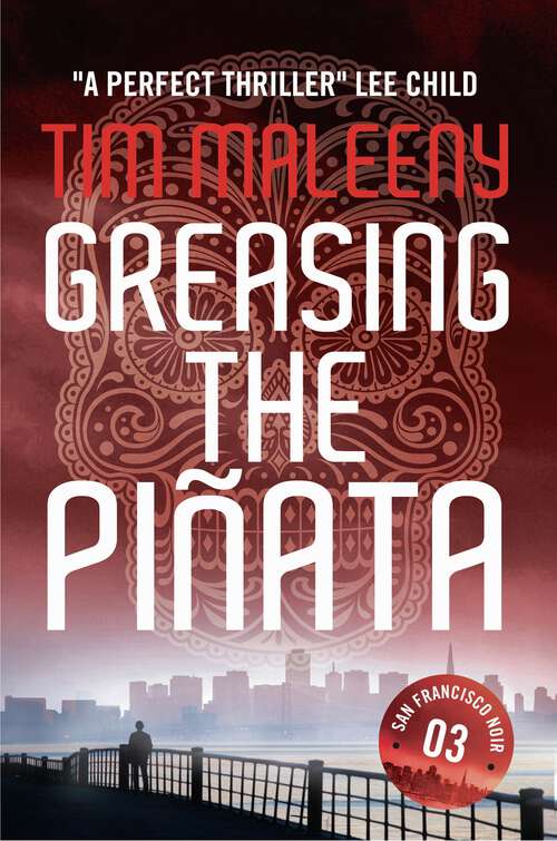 Book cover of Greasing the Piñata (San Francisco Noir #3)