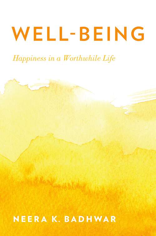 Book cover of Well-Being: Happiness in a Worthwhile Life