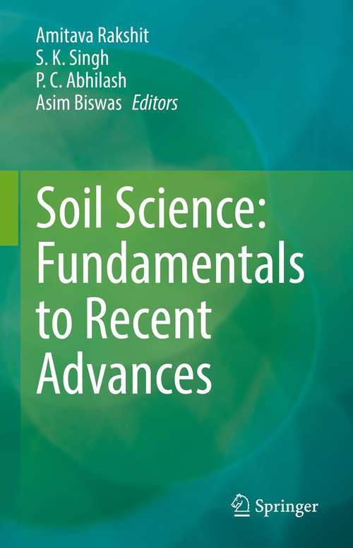 Book cover of Soil Science: Fundamentals to Recent Advances (1st ed. 2021)