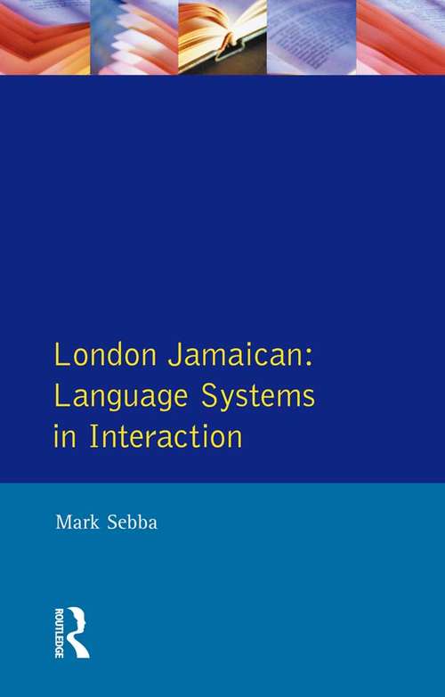 Book cover of London Jamaican: Language System in Interaction