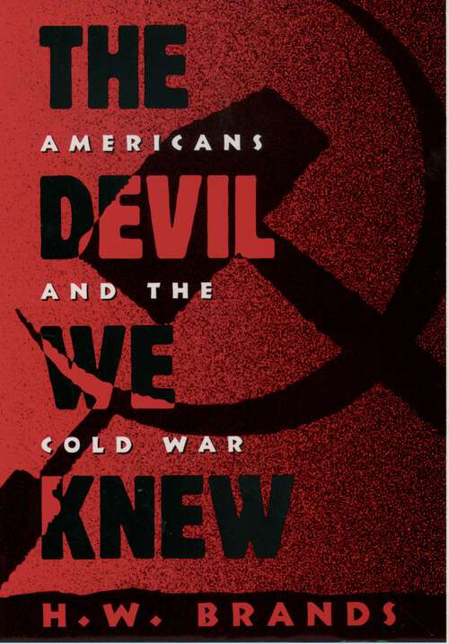 Book cover of The Devil We Knew: Americans and the Cold War