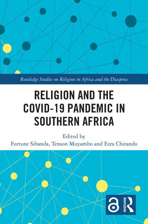Book cover of Religion and the COVID-19 Pandemic in Southern Africa (Routledge Studies on Religion in Africa and the Diaspora)