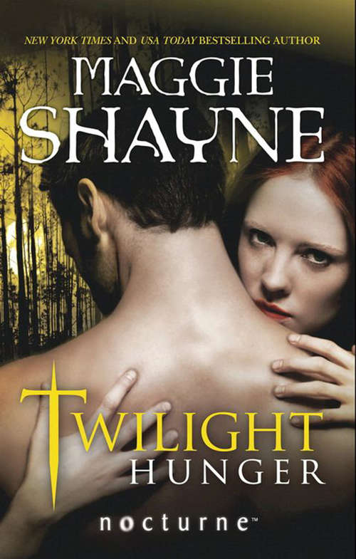 Book cover of Twilight Hunger: Twilight Hunger Embrace The Twilight Run From Twilight Edge Of Twilight Blue Twilight Prince Of Twilight (ePub First edition) (Mills And Boon Nocturne Ser. #7)