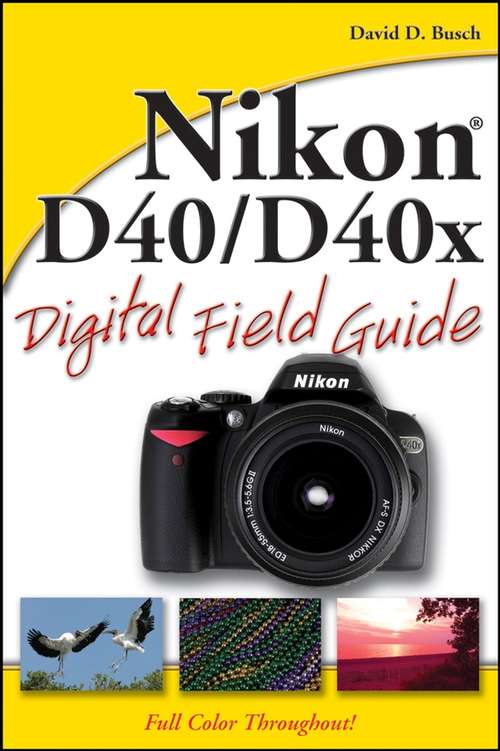 Book cover of Nikon D40 / D40x Digital Field Guide (Digital Field Guide #181)