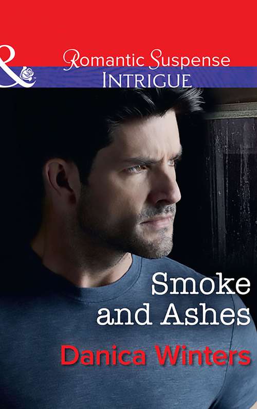 Book cover of Smoke And Ashes: Allegiances Urgent Pursuit Smoke And Ashes (ePub edition) (Mills And Boon Intrigue Ser. #3)