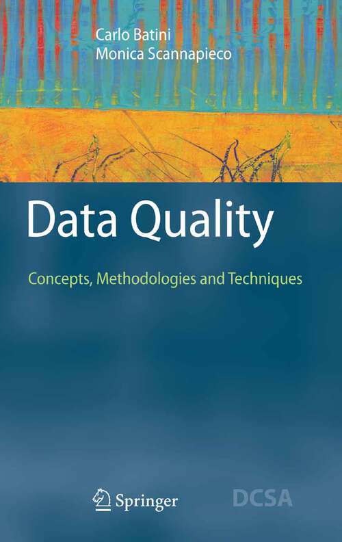 Book cover of Data Quality: Concepts, Methodologies and Techniques (2006) (Data-Centric Systems and Applications)