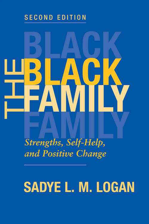 Book cover of The Black Family: Strengths, Self-help, And Positive Change, Second Edition (2)